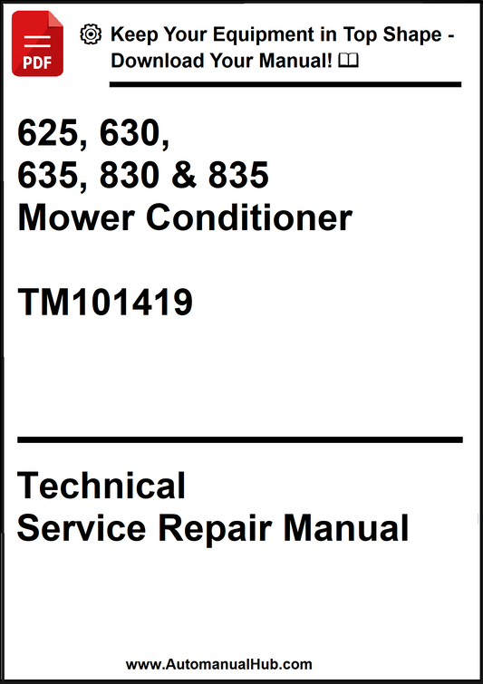 John Deere 625, 630, 635, 830 and 835 Mower Conditioner Technical Service Repair Manual TM101419 - PDF