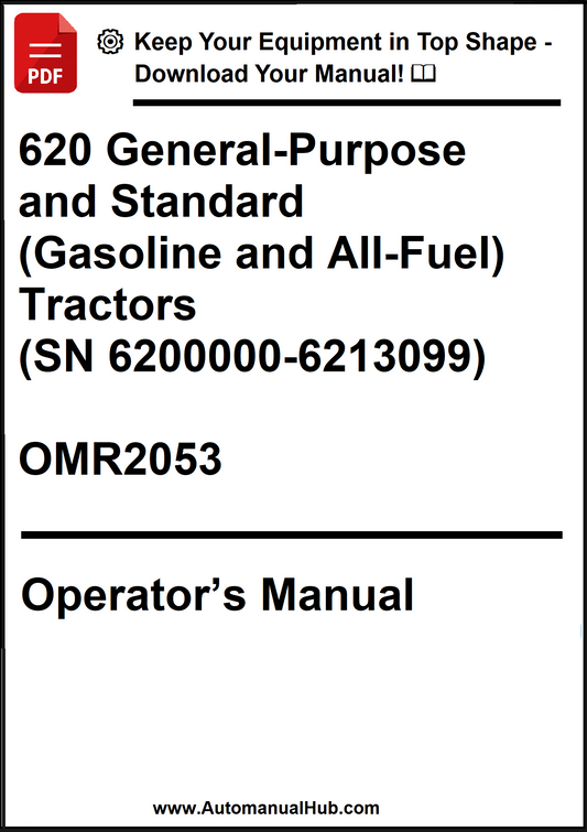 John Deere 620 General-Purpose and Standard (Gasoline and All-Fuel) Tractors (SN 6200000-6213099) Operator’s Manual OMR2053 - PDF