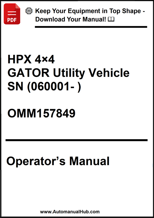 Operator's manual for HPX 4x4 Gator utility vehicle with model number OMM157849.