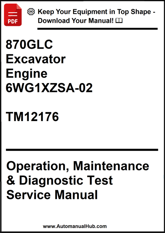 John Deere 870GLC Excavator With Engine 6WG1XZSA-02 Operation, Maintenance & Diagnostic Test Service Manual TM12176 - PDF