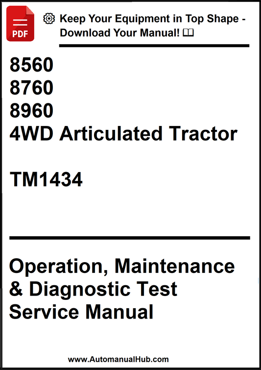 John Deere 8560, 8760, 8960 4WD Articulated Tractor Operation, Maintenance & Diagnostic Test Service Manual TM1434 - PDF