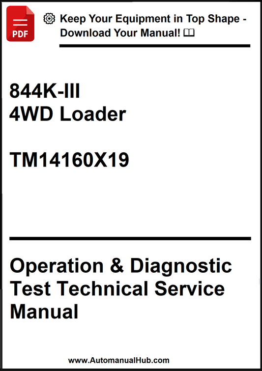 John Deere 844K-III 4WD Loader Operation & Diagnostic Test Technical Service Manual TM14160X19 - PDF