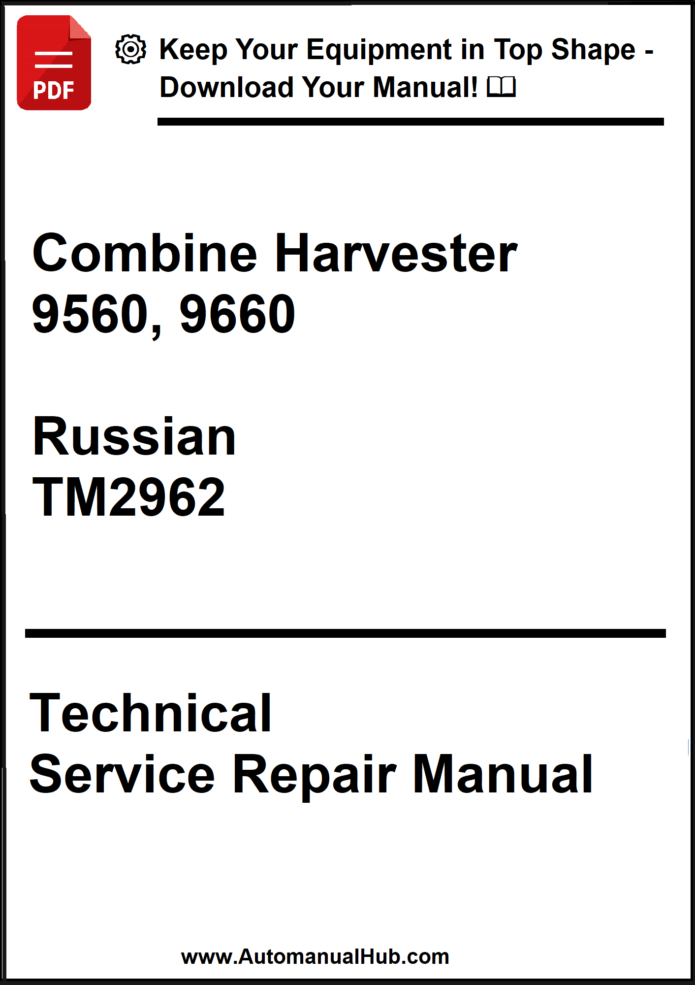 Technical service repair manual for Combine Harvester 9560, 9660 with Russian text and TM2962 reference.
