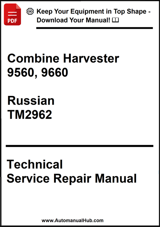 Technical service repair manual for Combine Harvester 9560, 9660 with Russian text and TM2962 reference.
