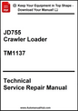 Technical Service Repair Manual for JD755 Crawler Loader with download information.