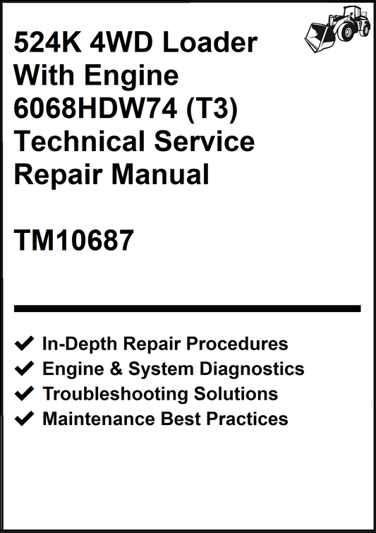 John Deere 524K 4WD Loader With Engine 6068HDW74 (T3) Technical Service Repair Manual TM10687 - PDF