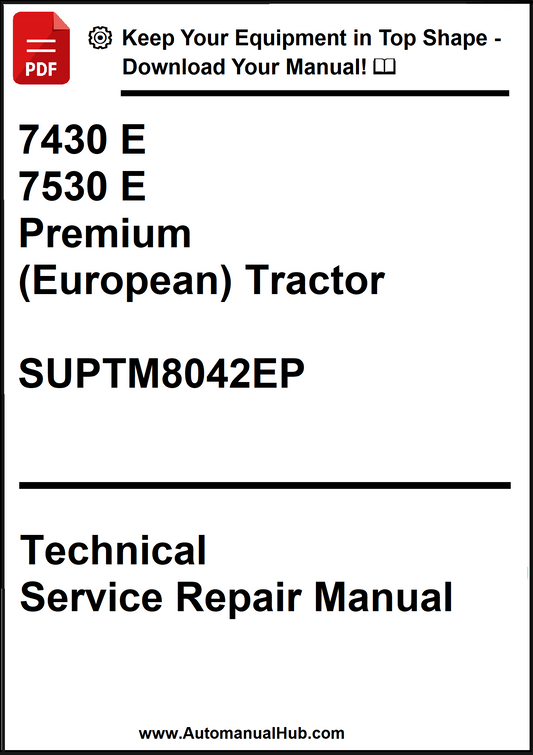 John Deere 7430 E and 7530 E Premium (European) Tractor Technical Service Repair Manual SUPTM8042EP - PDF