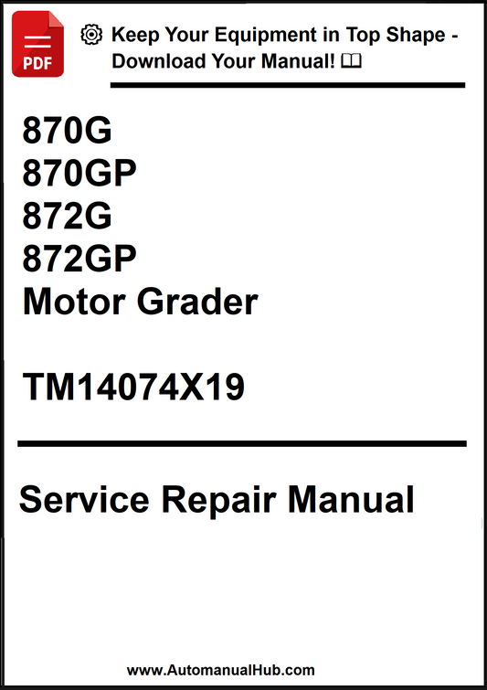 John Deere 870G, 870GP, 872G, 872GP Motor Grader Service Repair Manual TM14074X19 - PDF