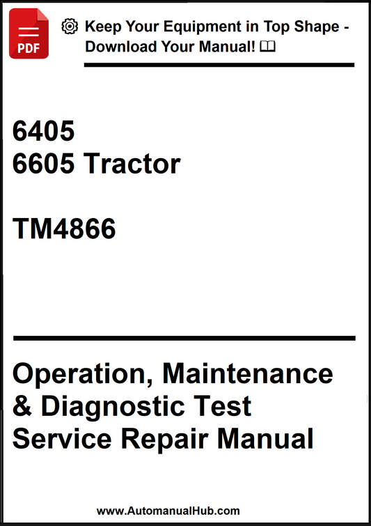 John Deere 6405, 6605 Tractor Operation, Maintenance & Diagnostic Test Service Repair Manual TM4866 - PDF