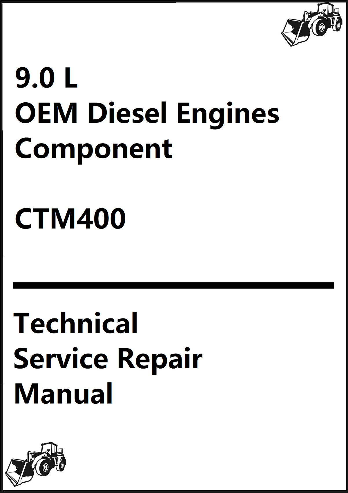 John Deere 9.0 L OEM Diesel Engines (Base Engine) Component Technical Service Repair Manual CTM400 - PDF