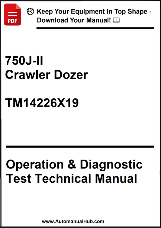 John Deere 750J-II Crawler Dozer Operation & Diagnostic Test Technical Manual TM14226X19 - PDF