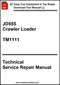 Technical Service Repair Manual for JD555 Crawler Loader with download information.