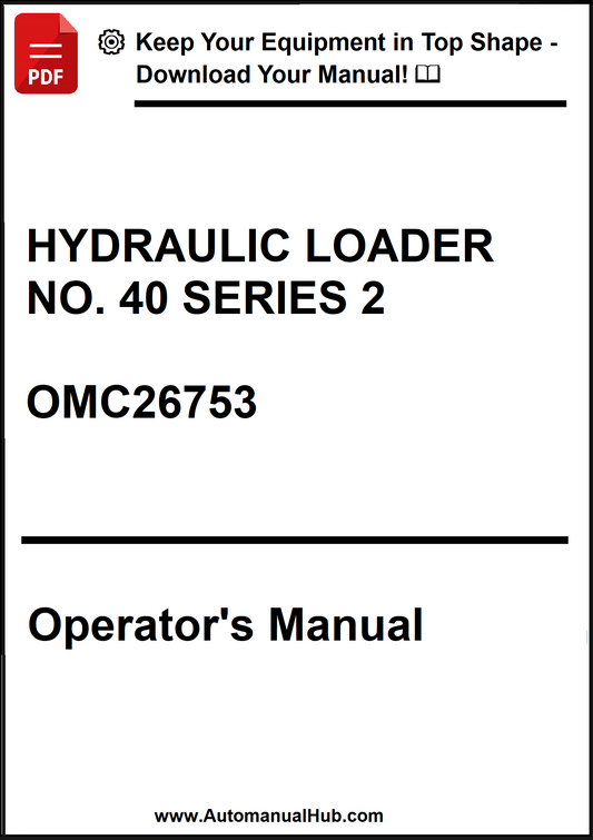 Operator's manual for a hydraulic loader model 40 Series 2 with OMC26753 on a white background.