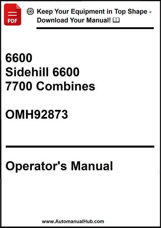 John Deere 6600, Sidehill 6600 and 7700 Combines Operator’s Manual OMH92873 - PDF