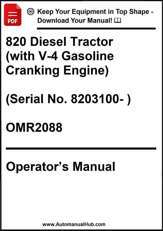 John Deere 820 Diesel Tractor (with V-4 Gasoline Cranking Engine) Operator’s Manual (Serial No. 8203100- ) OMR2088 - PDF