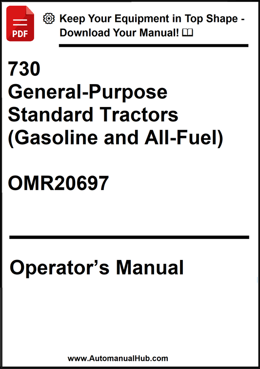 John Deere 730 General-Purpose and Standard Tractors (Gasoline and All-Fuel) Operator’s Manual OMR20697 - PDF