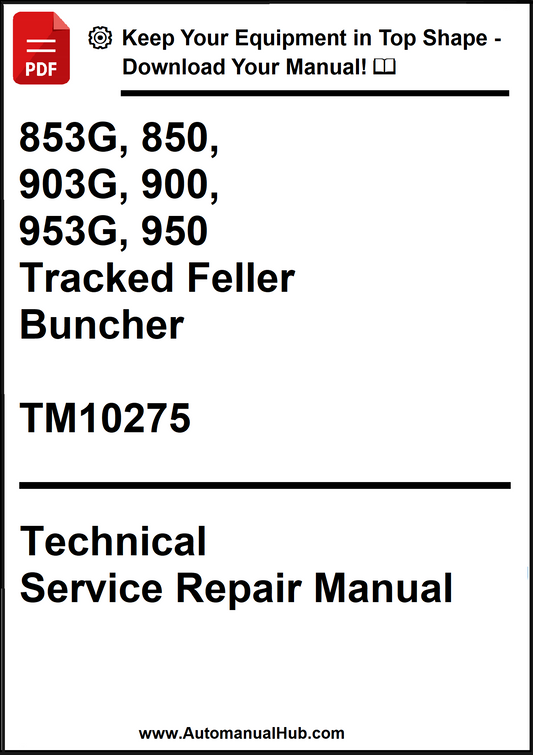 John Deere 853G, 850, 903G, 900, 953G, 950 Tracked Feller Buncher Technical Service Repair Manual TM10275 - PDF
