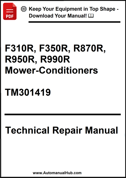 Technical repair manual for mower-conditioners with model numbers F310R, F350R, R870R, R950R, R990R on a white background.