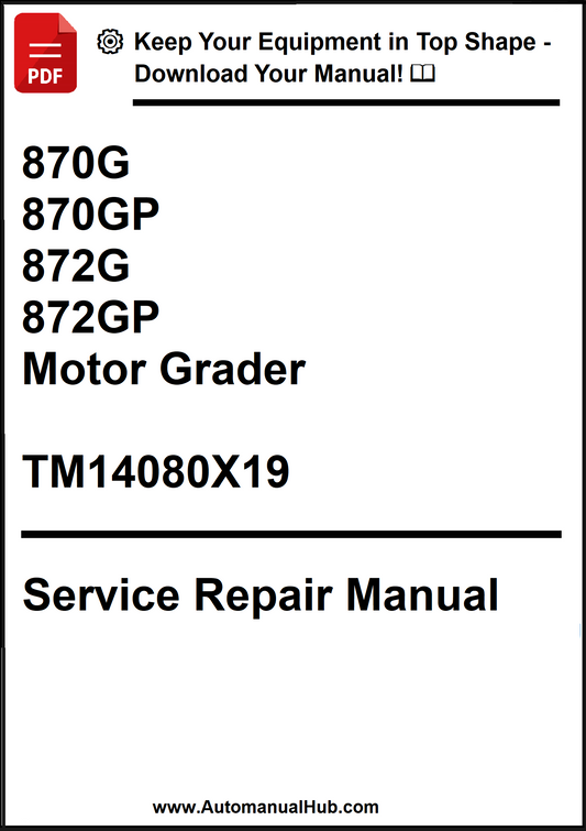 John Deere 870G, 870GP, 872G, 872GP Motor Grader Service Repair Manual TM14080X19 - PDF