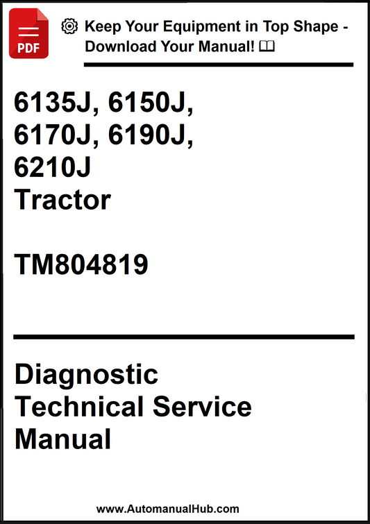 John Deere 6135J, 6150J, 6170J, 6190J, 6210J Tractor Diagnostic Technical Service Manual TM804819 - PDF