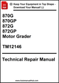 John Deere 870G, 870GP, 872G, 872GP Motor Grader Technical Repair Manual TM12146 - PDF