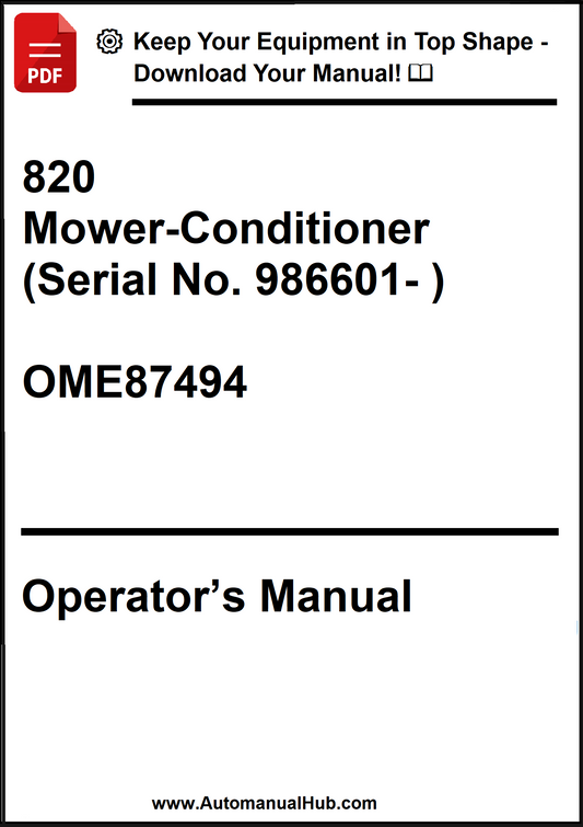 John Deere 820 Mower-Conditioner (Serial No. 986601- ) Operator’s Manual OME87494 - PDF