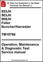 John Deere 853JH, 903JH, 909JH Feller Buncher/Harvester Operation, Maintenance & Diagnostic Test Service manual TM10766 - PDF