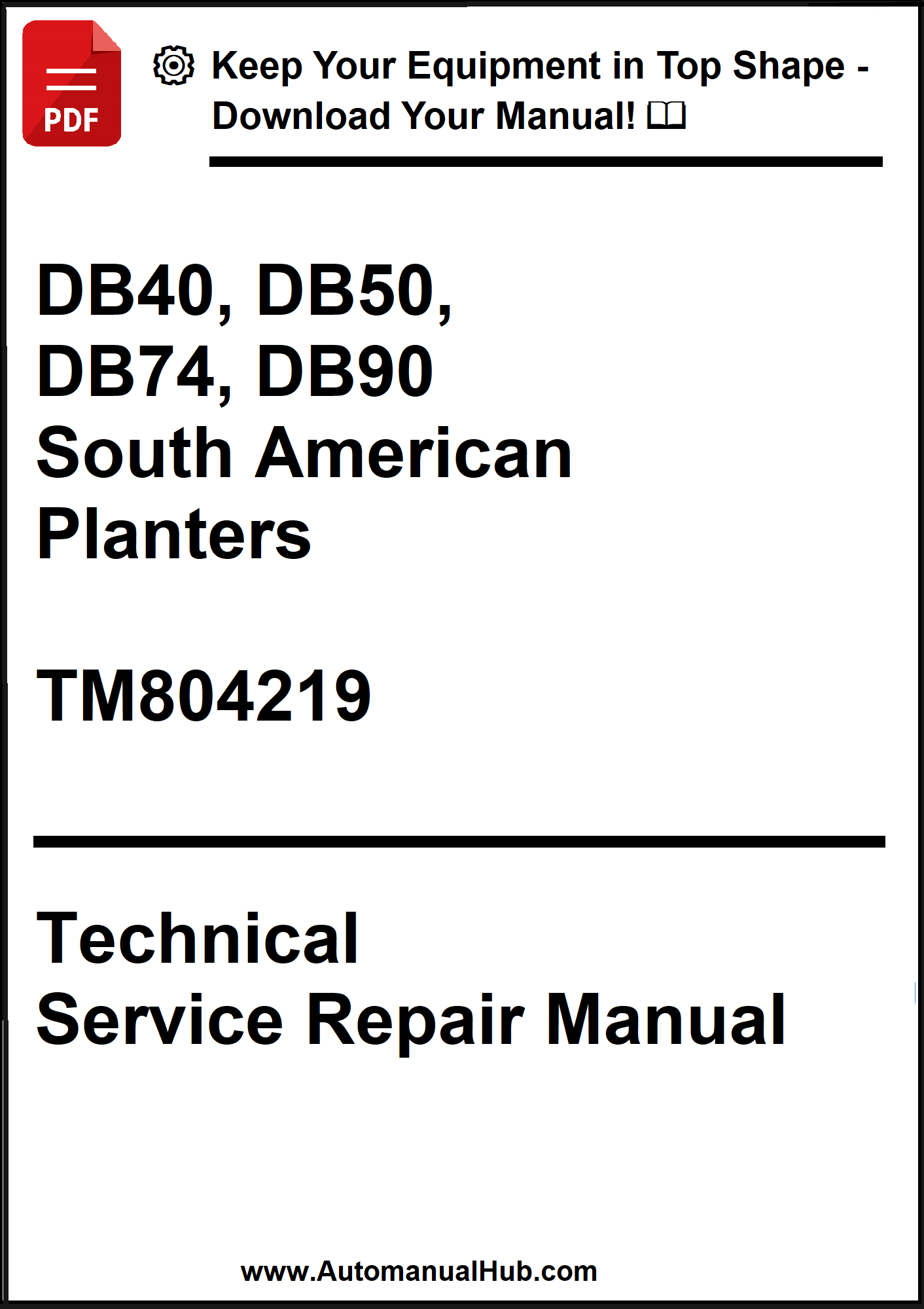 Technical service repair manual for South American Planters with model numbers DB40, DB50, DB74, DB90.