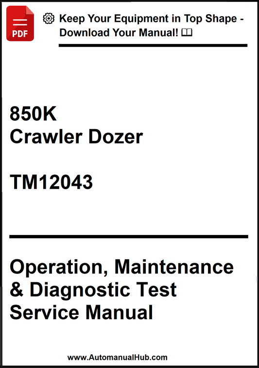 John Deere 850K Crawler Dozer Operation, Maintenance & Diagnostic Test Service Manual TM12043 - PDF