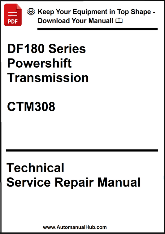 Technical service repair manual for DF180 Series Powershift Transmission CTM308 on a white background.