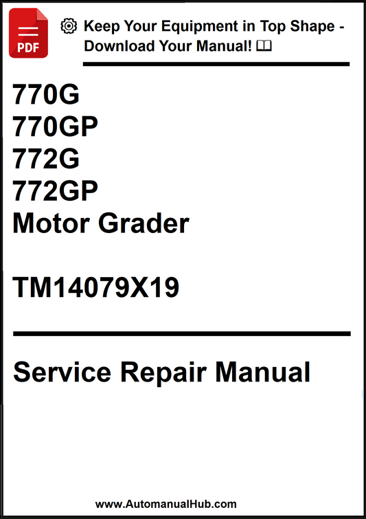 John Deere 770G, 770GP, 772G, 772GP Motor Grader Service Repair Manual TM14079X19 - PDF