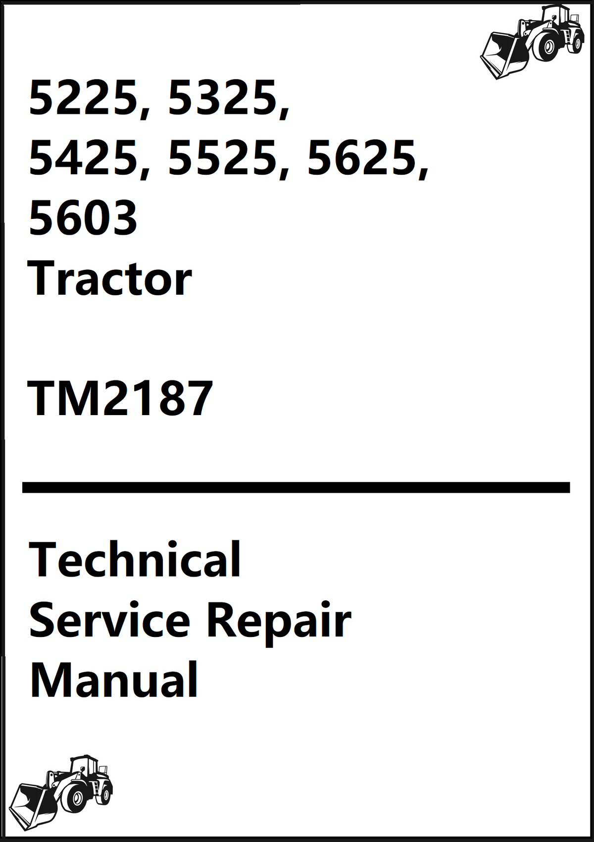 John Deere Tractor 5225, 5325, 5425, 5525, 5625, 5603 Technical Service Repair Manual TM2187 - PDF