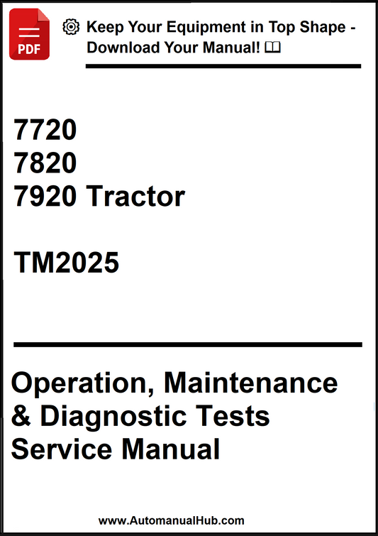 John Deere 7720, 7820 and 7920 Tractor Operation, Maintenance & Diagnostic Tests Service Manual TM2025 - PDF