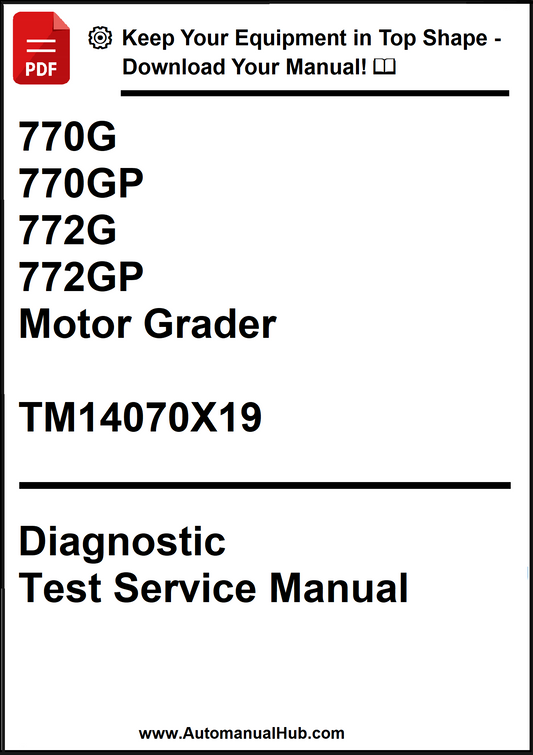 John Deere 770G, 770GP, 772G, 772GP Motor Grader Diagnostic Test Service Manual TM14070X19 - PDF