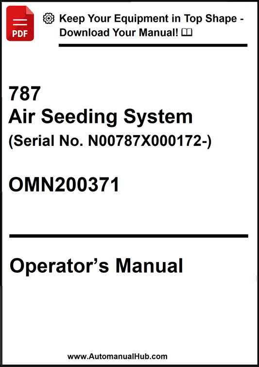 John Deere 787 Air Seeding System (Serial No. N00787X000172-) Operator’s Manual OMN200371 - PDF