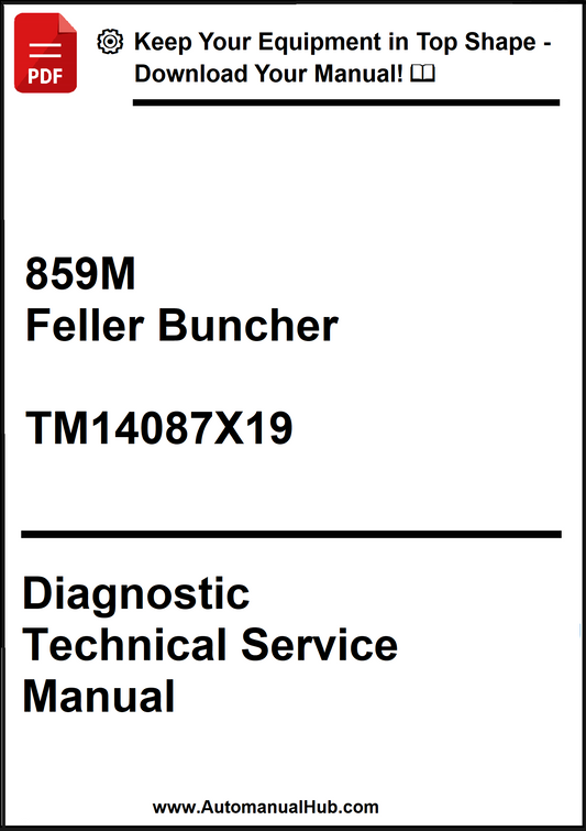 John Deere 859M Feller Buncher Diagnostic Technical Service Manual TM14087X19 - PDF