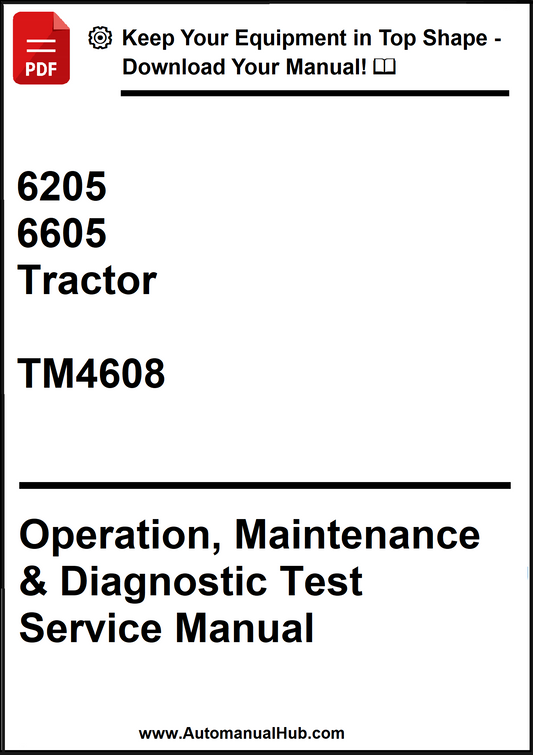 John Deere 6205, 6605 Tractor Operation, Maintenance & Diagnostic Test Service Manual TM4608 - PDF