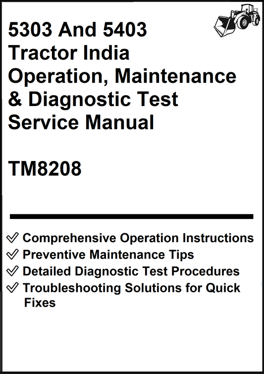 John Deere 5303 And 5403 Tractor India Operation, Maintenance & Diagnostic Test Service Manual TM8208 - PDF