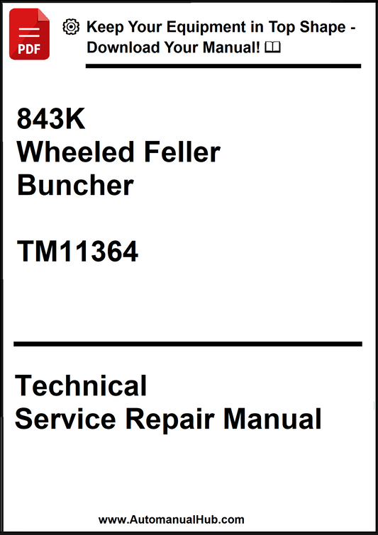 John Deere 843K Wheeled Feller Buncher Technical Service Repair Manual TM11364 - PDF