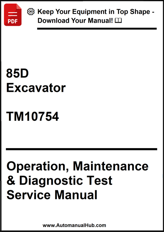 John Deere 85D Excavator Operation, Maintenance & Diagnostic Test Service Manual TM10754 - PDF