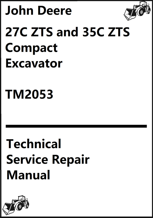 John Deere 27C ZTS and 35C ZTS Compact Excavator Technical Service Repair Manual TM2053 - PDF