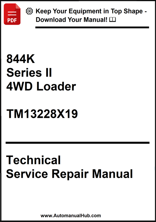 John Deere 844K Series II 4WD Loader Technical Service Repair Manual TM13228X19 - PDF