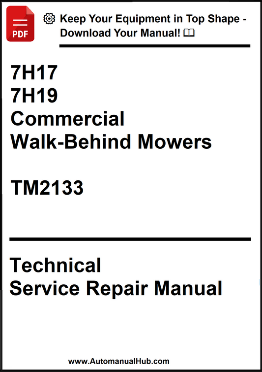 John Deere 7H17, 7H19 Commercial Walk-Behind Mowers Technical Service Repair Manual TM2133 - PDF