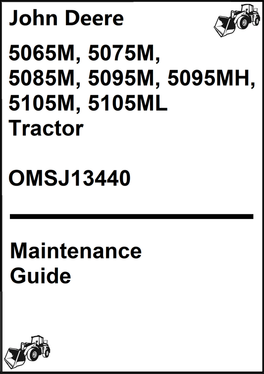 John Deere 5065M, 5075M, 5085M, 5095M, 5095MH, 5105M, 5105ML Tractor Maintenance Guide OMSJ13440 - PDF