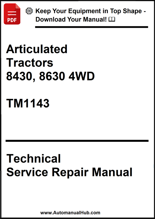 Technical service repair manual for articulated tractors with model numbers 8430, 8630 4WD and TM1143.