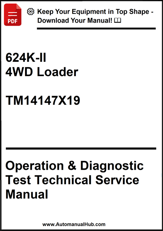 John Deere 624K-II 4WD Loader Operation & Diagnostic Test Service Manual TM14147X19 - PDF