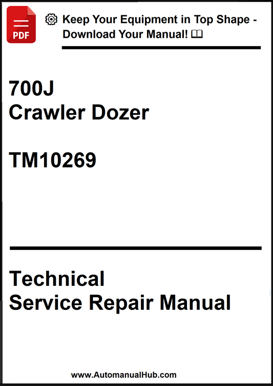 John Deere 700J Crawler Dozer Technical Service Repair Manual TM10269 - PDF