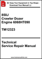 John Deere 850J Crawler Dozer with Engine 6068HT090 Technical Service Repair Manual TM12323 - PDF