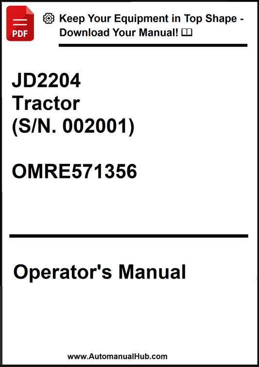John Deere JD2204 Tractor (S/N. 002001) Operator's Manual OMRE571356 - PDF
