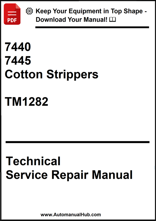 John Deere 7440, 7445 Cotton Strippers Technical Service Repair Manual TM1282 - PDF